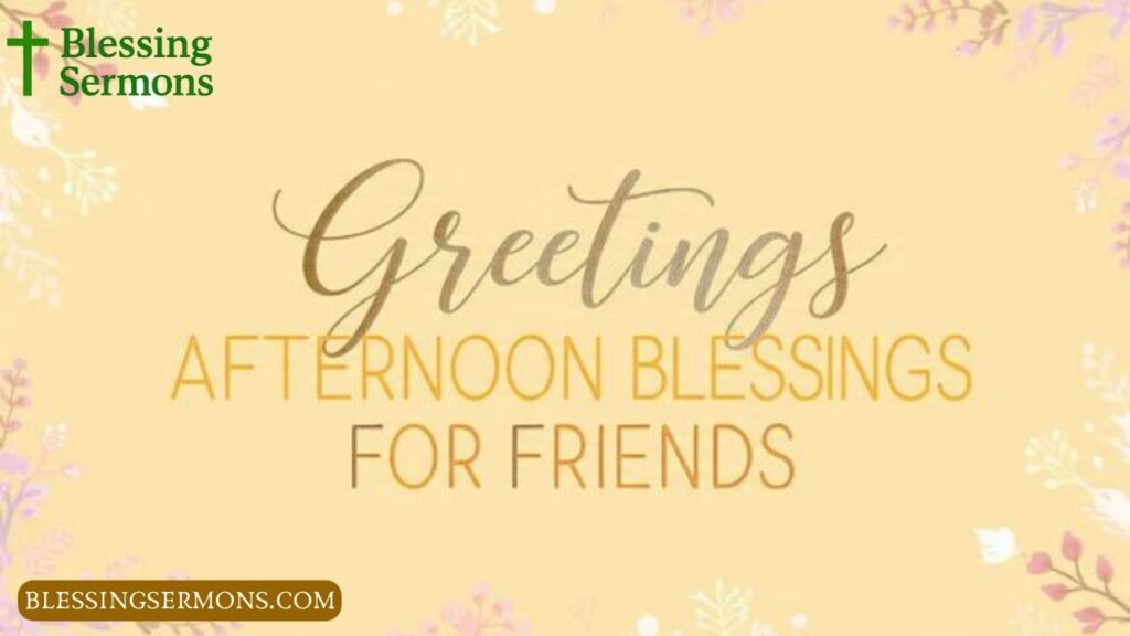 Greetings Afternoon Blessings for Friends