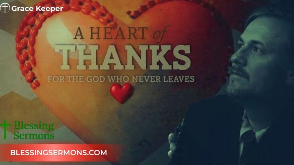 .A Heart of Thanks for the God Who Never Leaves