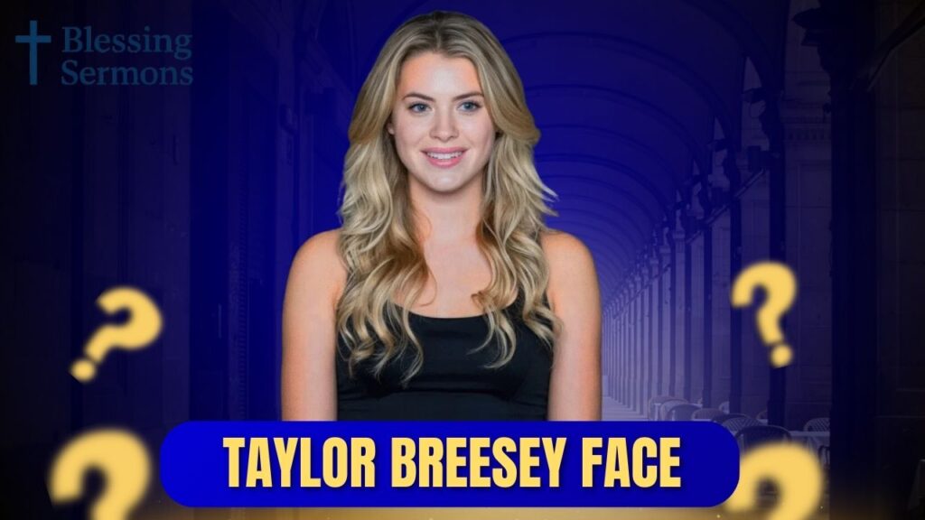Taylor Breesey Face
