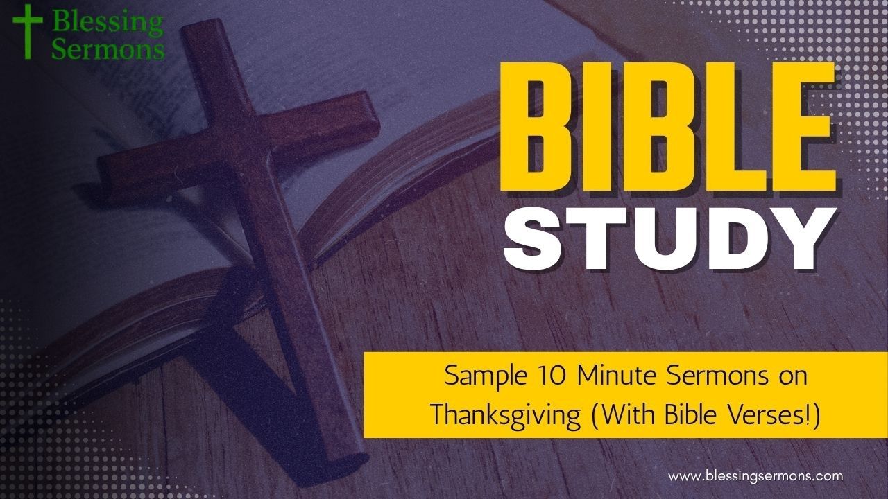 Sample 10 Minute Sermons on Thanksgiving (With Bible Verses!)